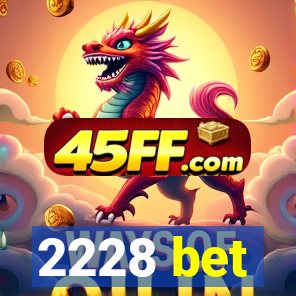 2228 bet